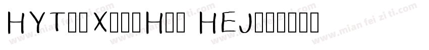 HYTieXianHei HEJ字体转换